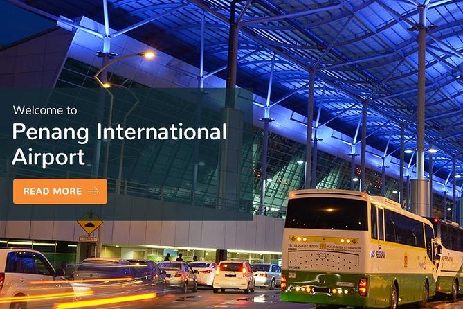 Penang Airport Transfer to Georgetown/City Hotel or Resort/Beach Hotel - Meeting at Penang International Airport